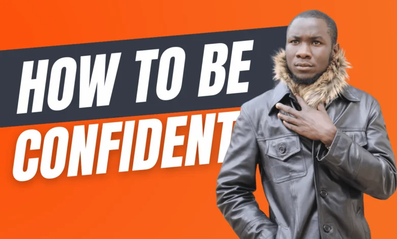 Boost Your Self-Esteem: How to Be Confident in Yourself